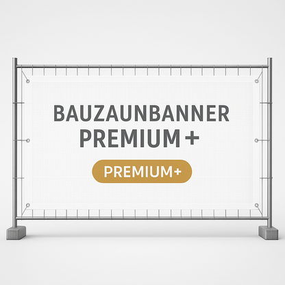 Bauzaunbanner Premium+ windstabil & extrem wetterfest